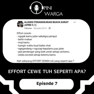 Eps 7 : Effort Cewe Tuh Seperti Apa?