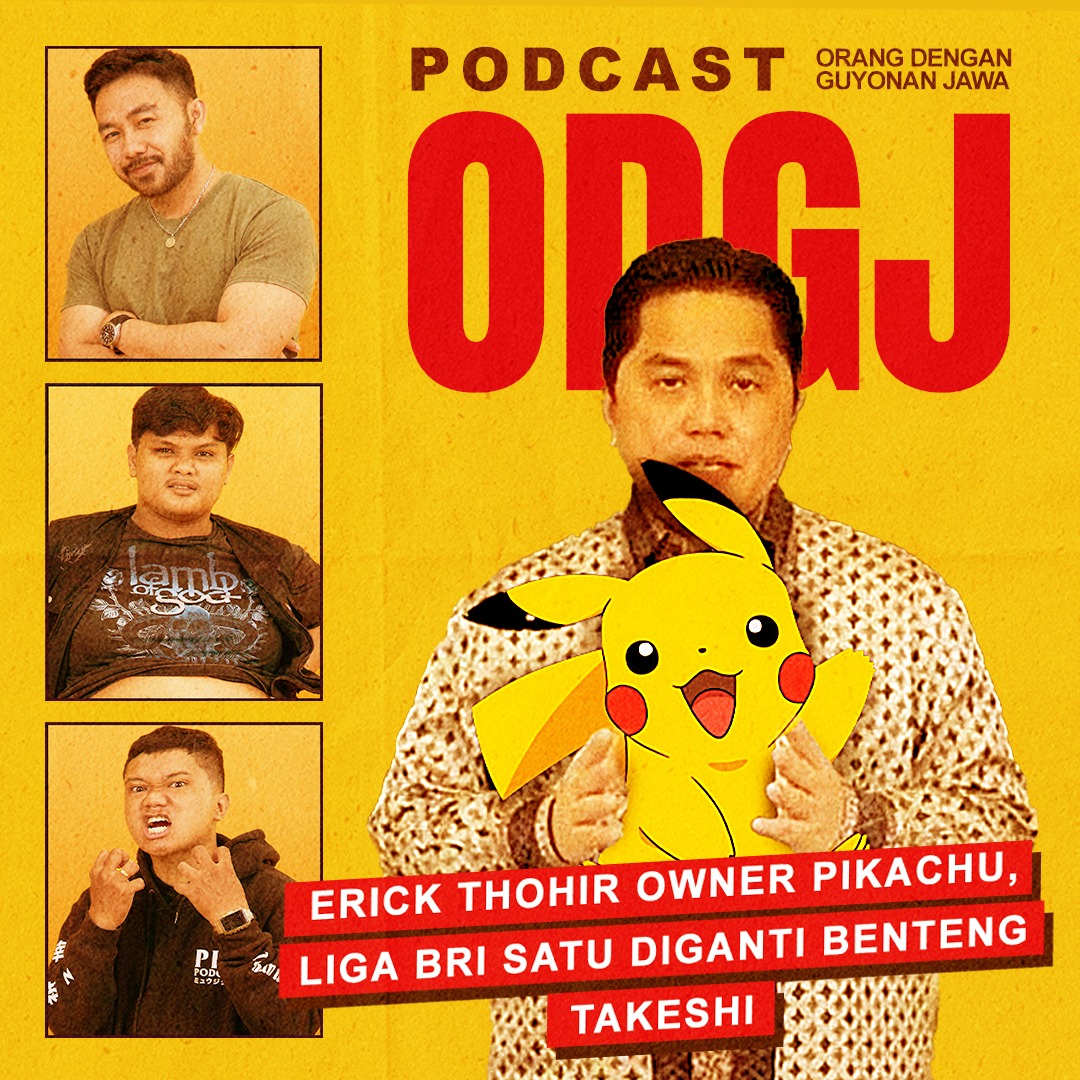 EPS 5 - Erick Thohir Owner Pikachu, Liga BRI Satu Diganti Benteng Takeshi