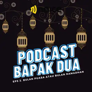 Eps. 2 Bulan Puasa atau Bulan Ramadhan