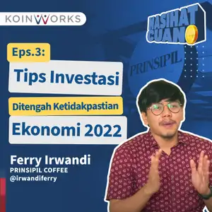 Tips Investasi Ditengah Ketidakpastian Ekonomi 2022 - Ferry Irwandi | Nasihat Cuan