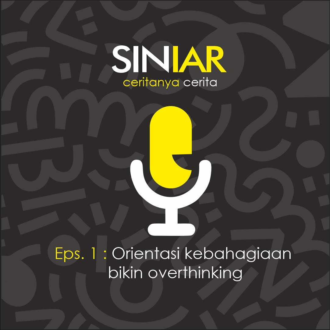 orientasi kebahagiaan orang yang bisa bikin overthinking | podcast ceritanya cerita eps 1