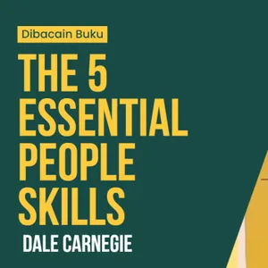 EP02 - The 5 Essential People Skills tentang Keterampilan Interpersonal