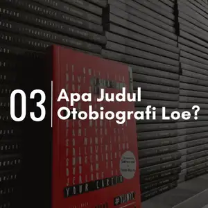 #3. Apa Judul Otobiografi Loe?