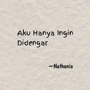 Aku Hanya Ingin Didengar