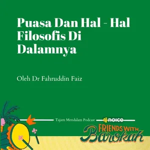 Ngaji Filsafat - Puasa Dan Hal - Hal Filosofis Didalamnya Oleh Dr Fahruddin Faiz 