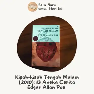 KISAH-KISAH TENGAH MALAM (2010): 13 ANEKA CERITA EDGAR ALLAN POE