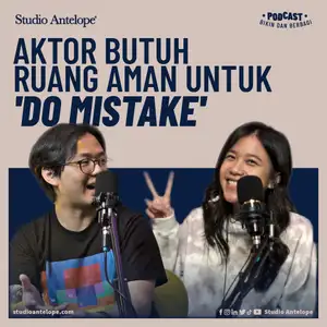 Brigitta Chintya: Aktor Butuh Ruang Aman Untuk 'Do Mistake' - Podcast Bikin dan Berbagi 