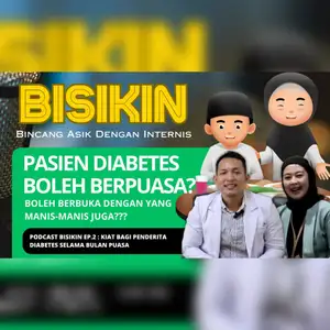 EPISODE 2 : KIAT BAGI PENDERITA DIABETES SELAMA BULAN PUASA