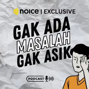 Gak Ada Masalah Gak Asik