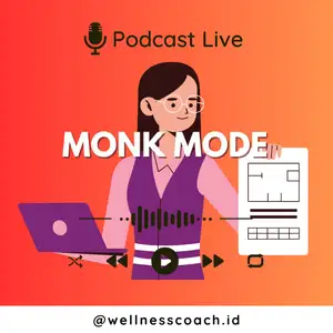 Monk Mode: Kunci Sukses, Fokus & Disiplin Hidup Anda!
