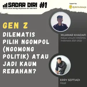 1. Gen Z: dilematis pilih ngompol (ngomong politik) atau jadi kaum rebahan? 