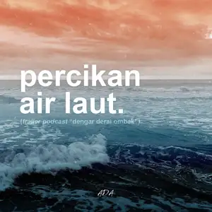 00. percikan air laut. (trailer podcast "dengar derai ombak") #Binusian