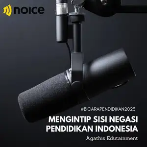 Mengintip Sisi Negasi Pendidikan Indonesia - #BicaraPendidikan2023