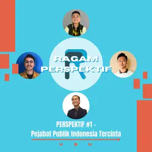 Perspektif #1 - Pejabat Publik Indonesia Tercinta