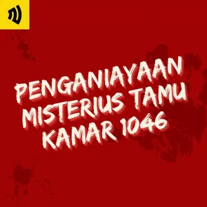 #2 Penganiayaan Misterus Tamu Kamar 1046