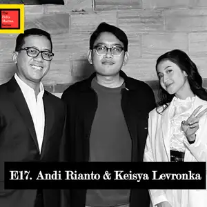 Episode 17. Andi Rianto & Keisya Levronka