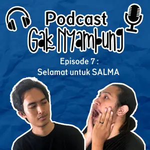 Episode 7 : Selamat untuk SALMA