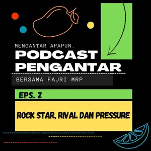 Eps. 2 -  Rock Star, Rival & Pressure