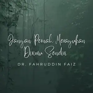 Ngaji Filsafat - Jangan Pernah Meragukan Dirimu Sendiri - Dr. Fahruddin Faiz
