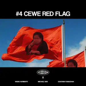 #4 CEWE RED FLAG ( ft. Ivan, Wisnu, & Dzakwan )