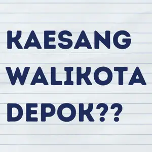 KAESANG WALIKOTA DEPOK??