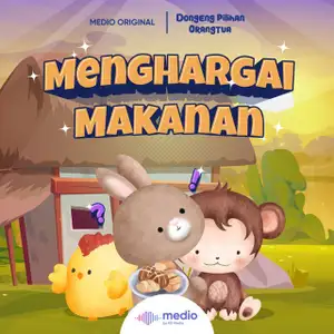 Dongeng Menghargai Makanan