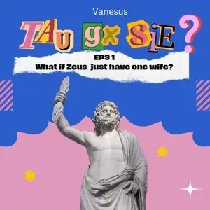 What if Zeus just have one wife?