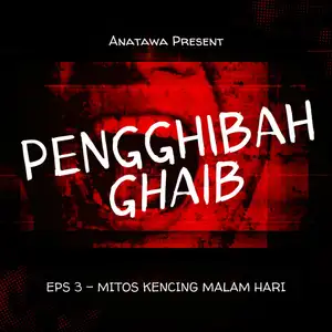 Kalo Malem Ga Boleh Kencingin Lobang? Kenapa? (Feat Anwar Part 1)