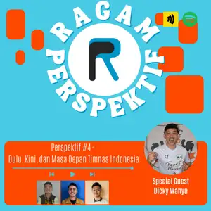 Perspektif #4 - Dulu, Kini dan Masa Depan Timnas Indonesia