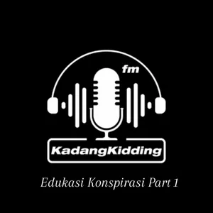 EP. 4 Edukasi Konspirasi Part 1 