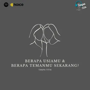 Berapa Usiamu dan Berapa Temanmu Sekarang?