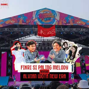 S2.E03 FIKRI SI PALING MELODY VS ALVIAN WOTA NEW ERA