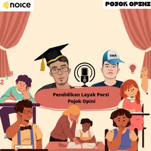 Eps 9 : Pendidikan Layak bagi semua orang