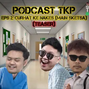 EPISODE 2 - CURHAT KE NAKES (MAIN SKETSA)