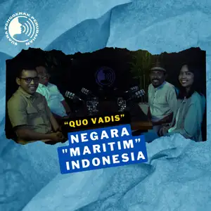 “Quo Vadis” Negara “Maritim” Indonesia Part 1
