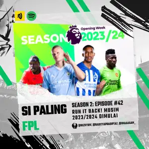 Eps. 42: Run It Back! Musim 2023/2024 Dimulai!