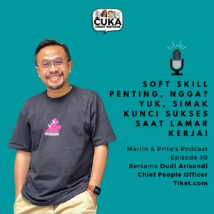 Eps 30 : Dudi Arisandi - Soft Skill Penting, Ngga? Yuk, Simak Kunci Sukses Saat Lamar Kerja!