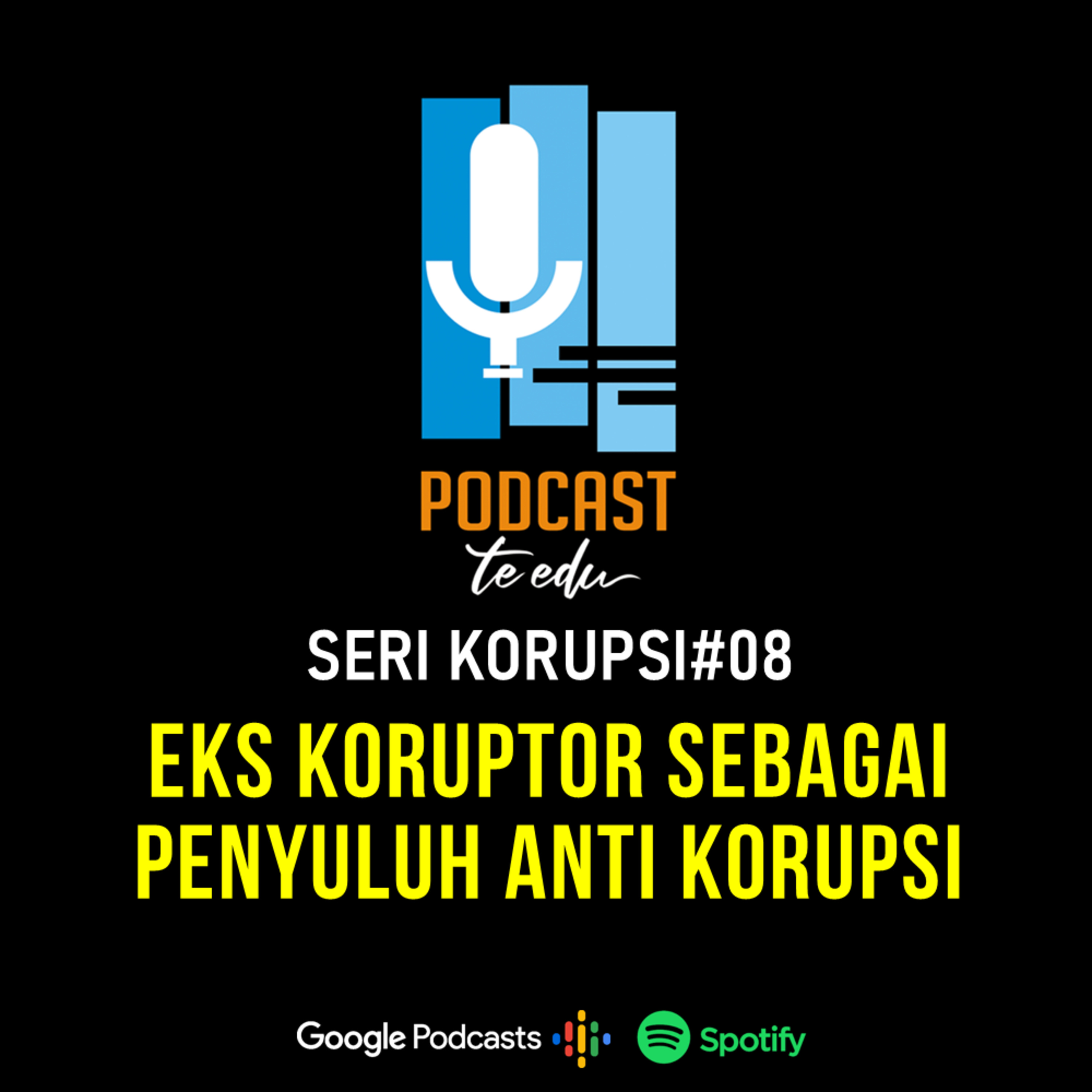 Eps.11 Eks Koruptor sebagai Penyuluh Anti Korupsi