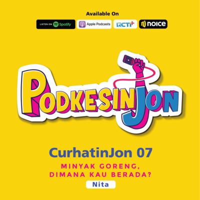 CurhatinJon 07 - Minyak Goreng Dimana Kau Berada?