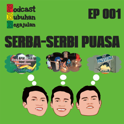 Bubuhan Begajulan : Episode 1 Serba-Serbi Puasa