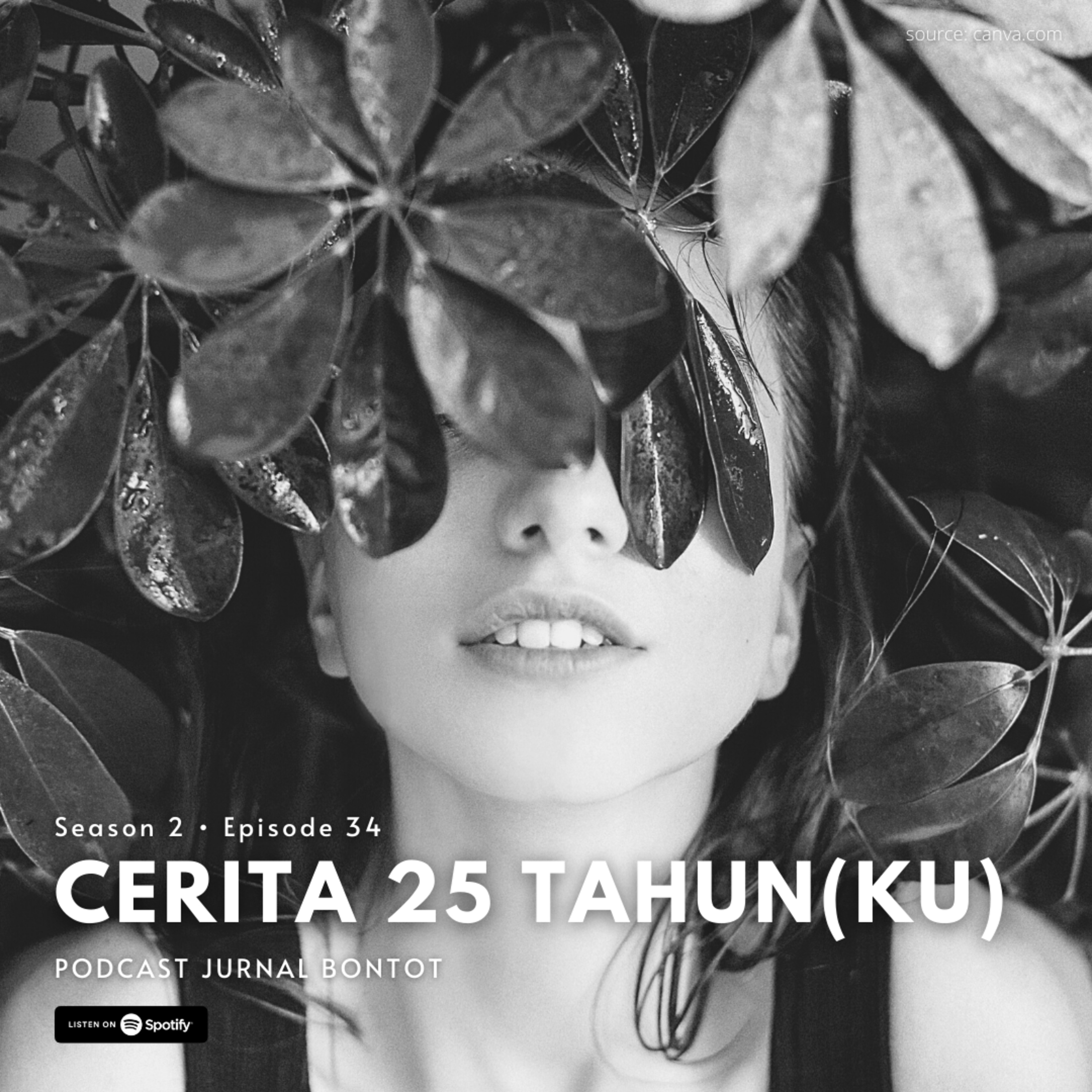 S2E34. CERITA 25 TAHUN(KU)