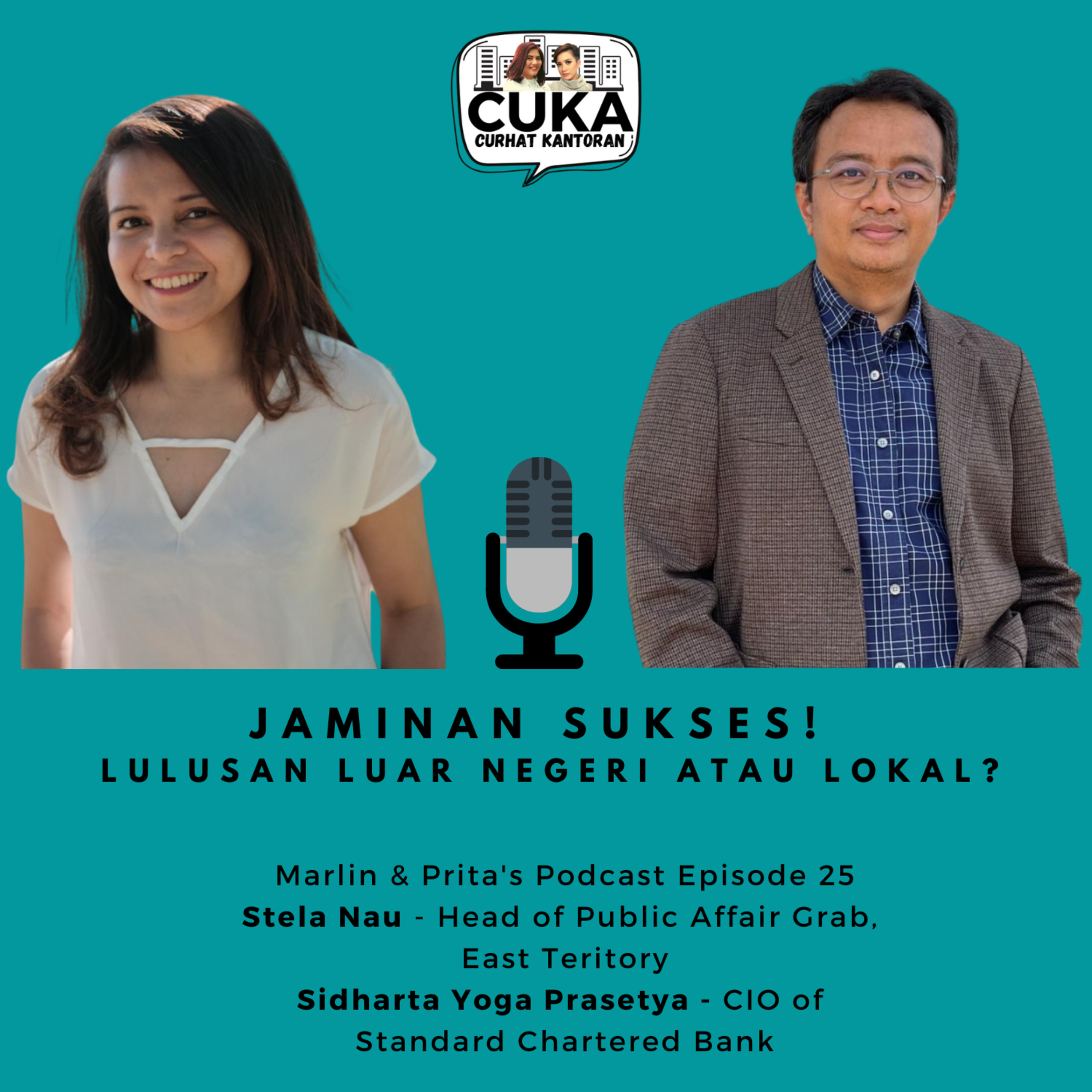 Eps 25 : Stela Nau & Sidharta Yoga Prasetya - Jaminan Sukses Gaji Gede! Lulusan Lokal atau Luar?