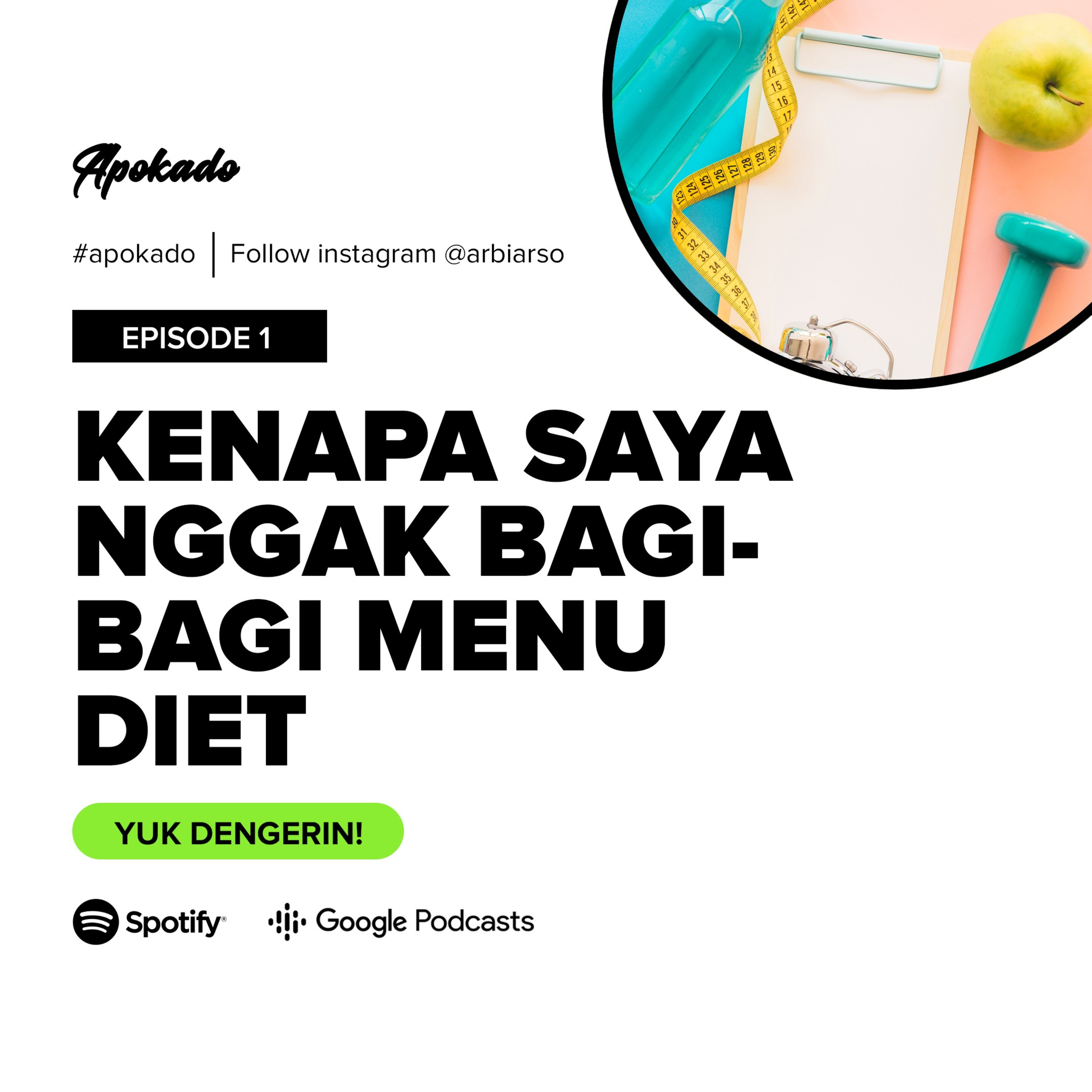 APOKADO EP 1-Kenapa Saya Nggak Bagi-Bagi Menu Diet