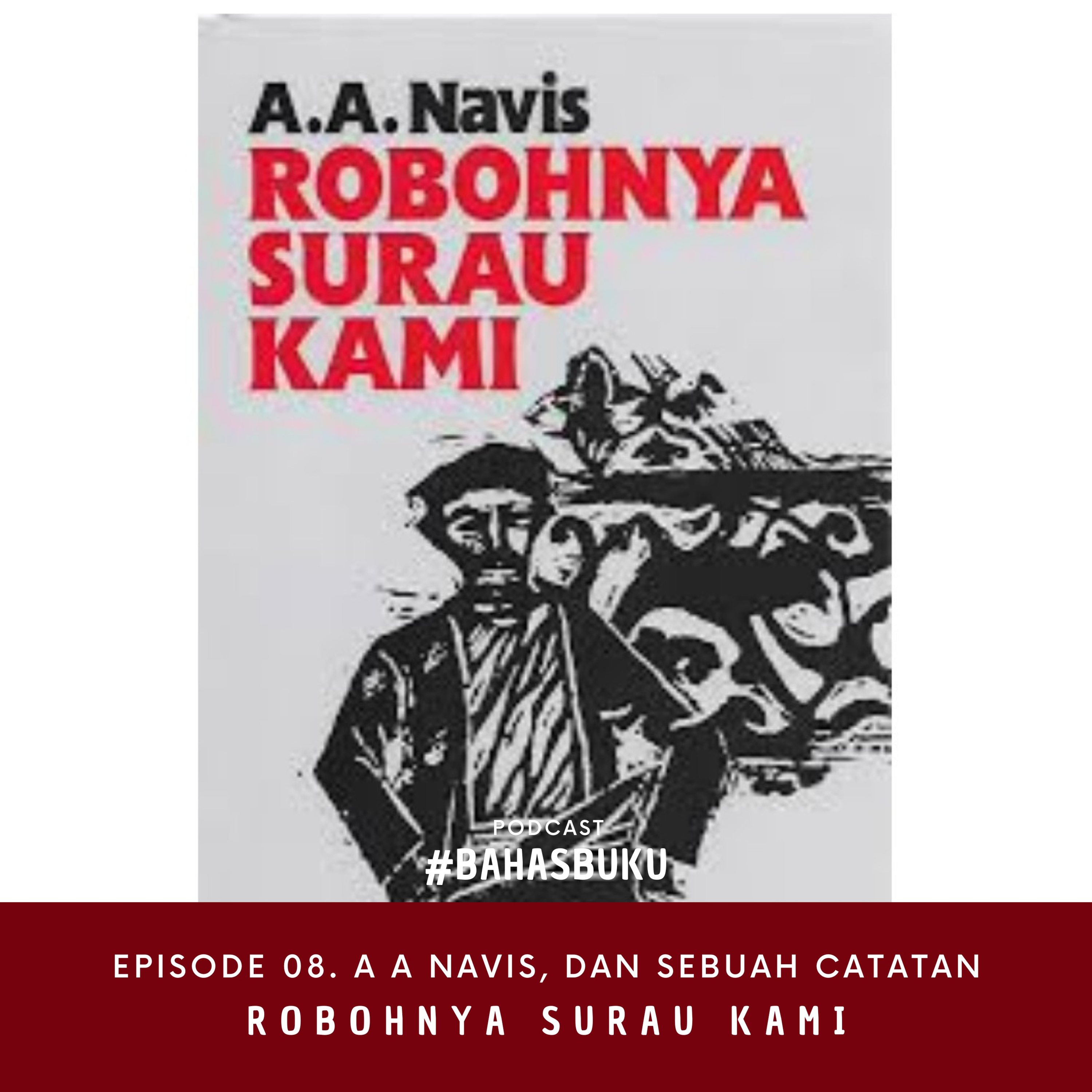 #BahasBuku Eps. 08 | AA Navis dan Robohnya Surau Kami