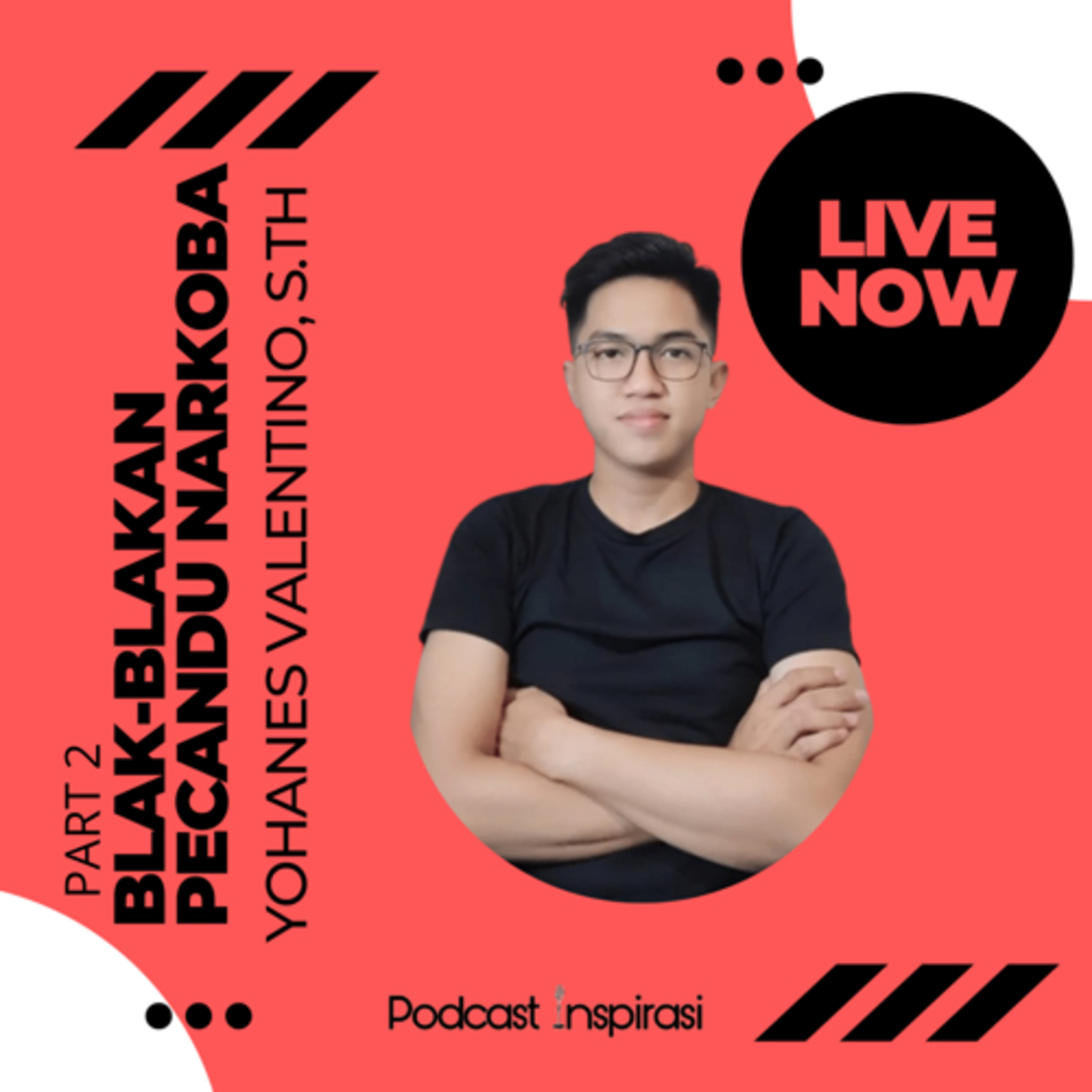 #47 Blak - Blakan Pecandu Narkoba (Part 2) - Yohanes Valentino, S.Th