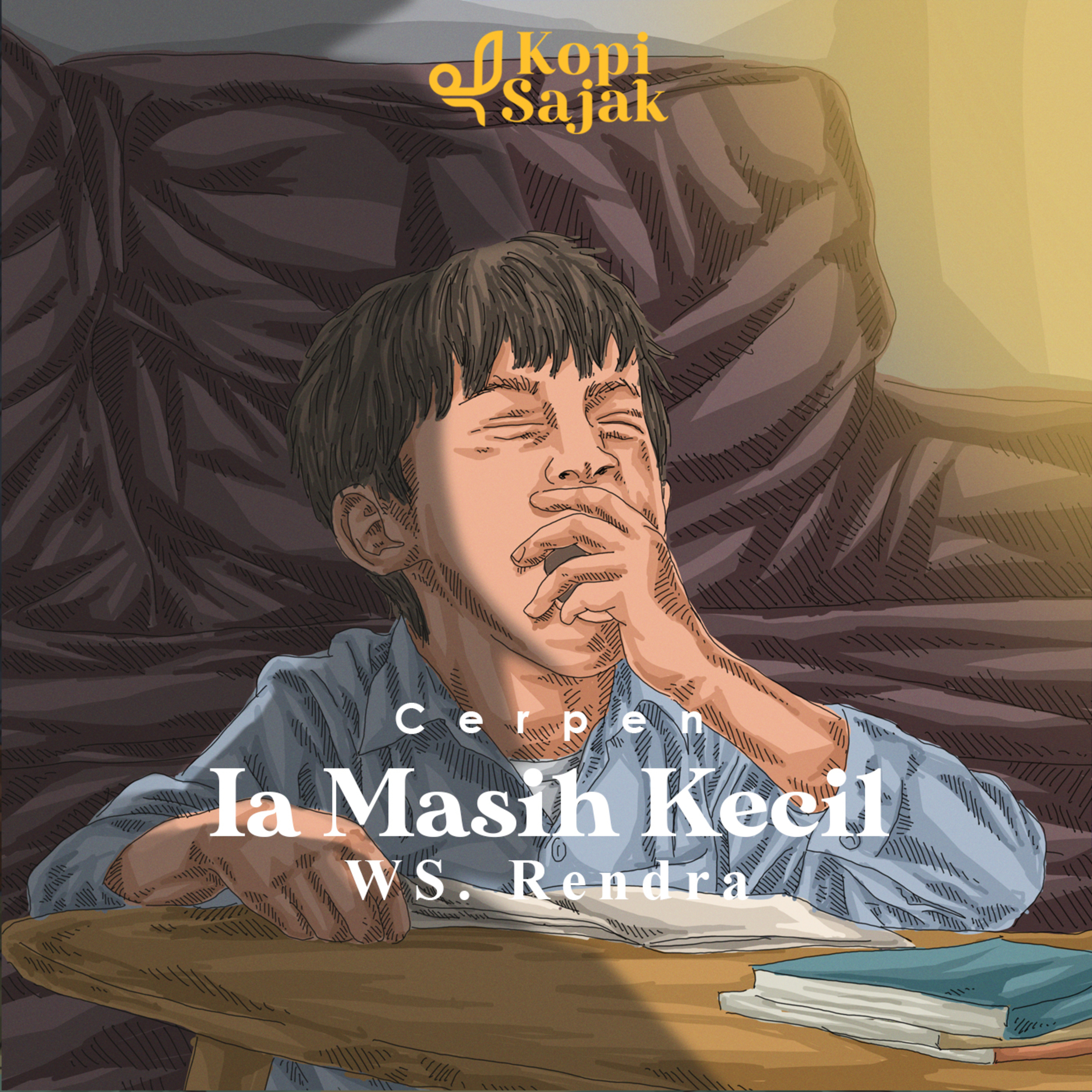Ia Masih Kecil - Cerpen WS Rendra 