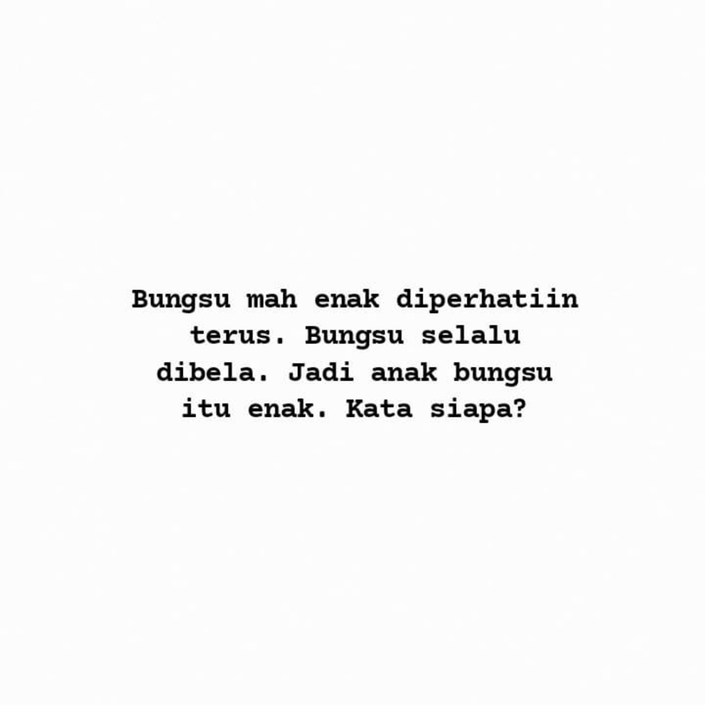 kata si bungsu