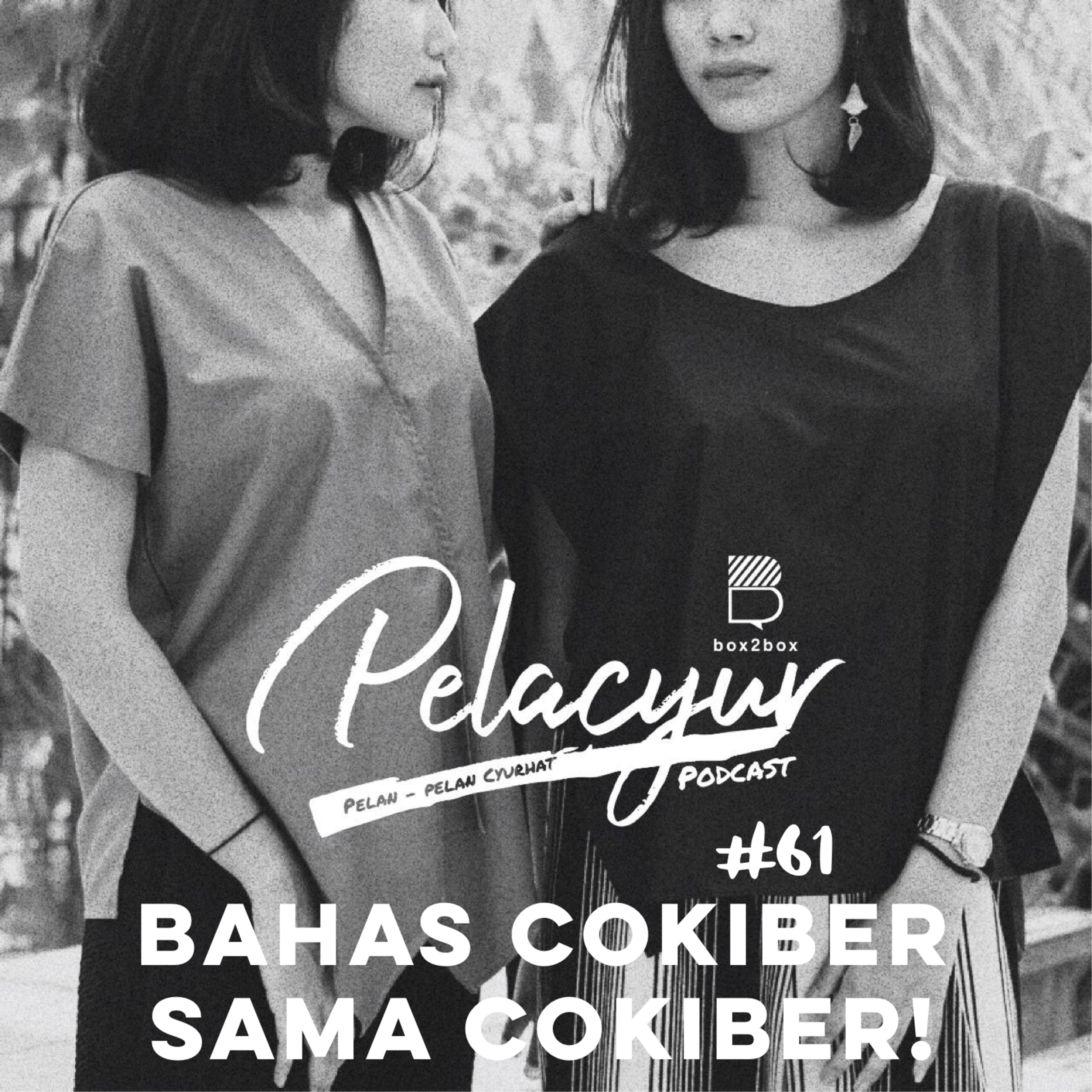 61. Bahas Cokiber sama Cokiber!