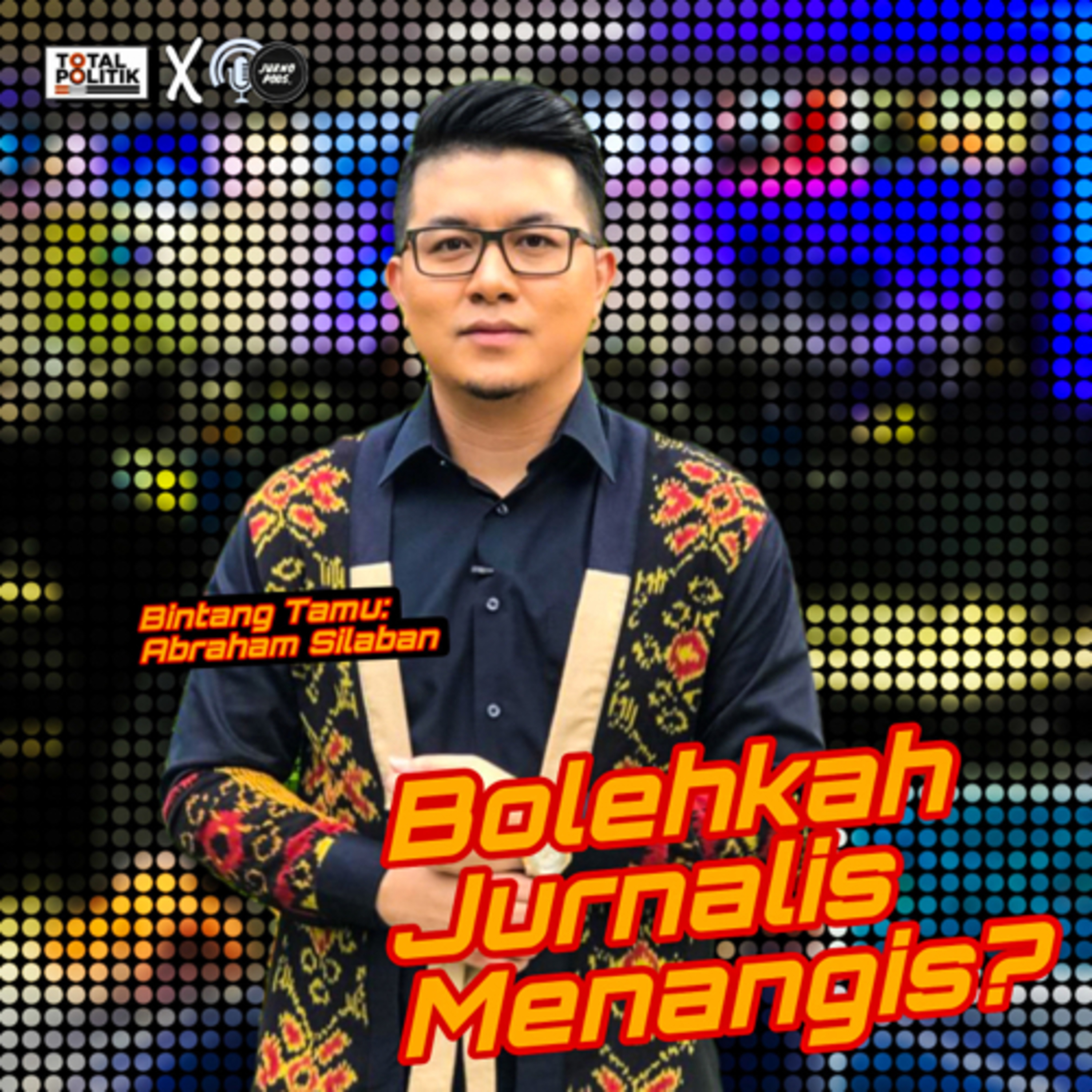 Episode 37 : Bolehkah Jurnalis Menangis ?