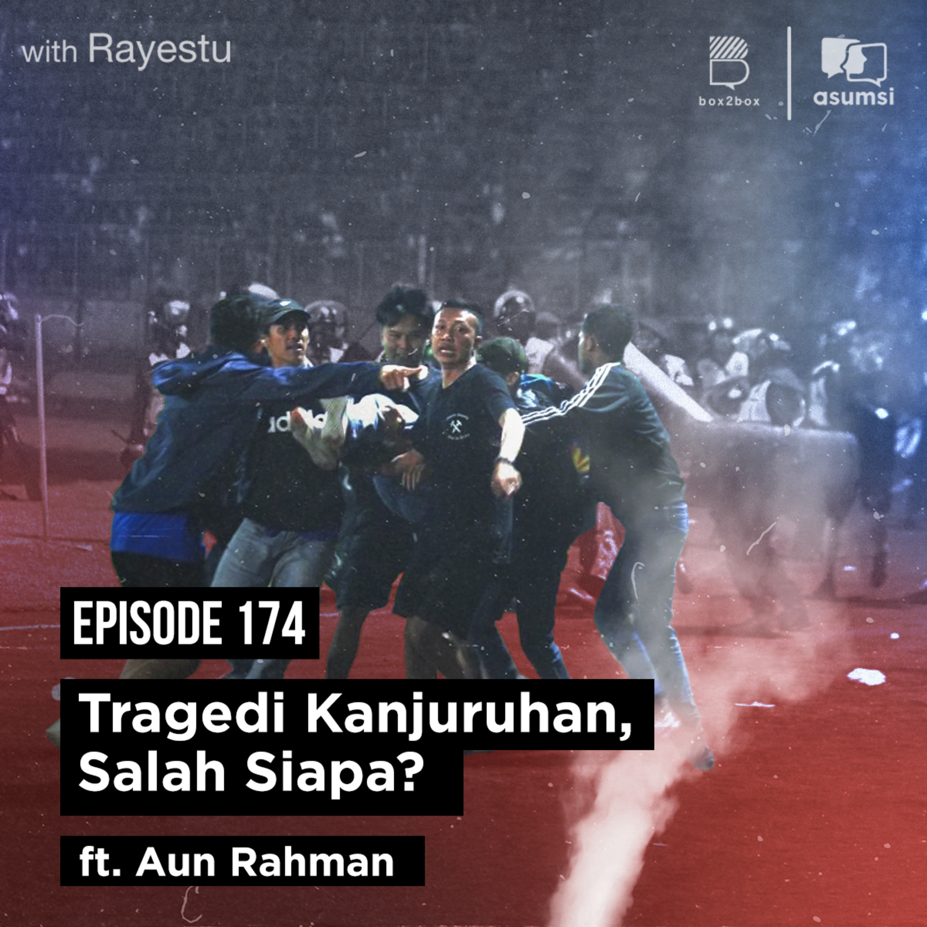 Tragedi Kanjuruhan, Salah Siapa? Ft. Aun Rahman